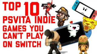 Top 10 PS Vita Indie games that you can't play on a Switch (reuploaded)