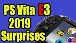 PS Vita | E3 2019 ACTUALLY Had Some Surprises!